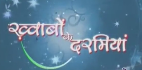 Khwabon Ke Darmiyaan Serial | Upcoming Programme on DDNational | Star Cast | Images | Timings | Full CAst| Title Song | Lyrics | Video