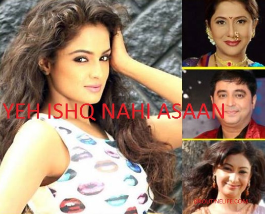 Yeh Ishq Nahin Asaan Serial | Star Plus | Star Cast | Pics | Posters | Wallpapers | Images