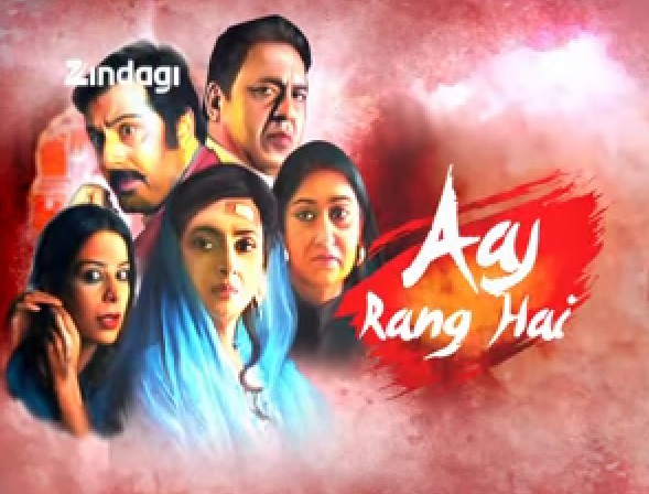 Aaj Rang Hai Serial on Zindagi | Star Cast | Posters | Wallpapers | Pics | Images | Repeat Telecast Timings | Story